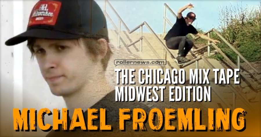 Michael Froemling - The Chicago Mixtape, Midwest Edition (2017) - Section from the VOD by Doug Sharley