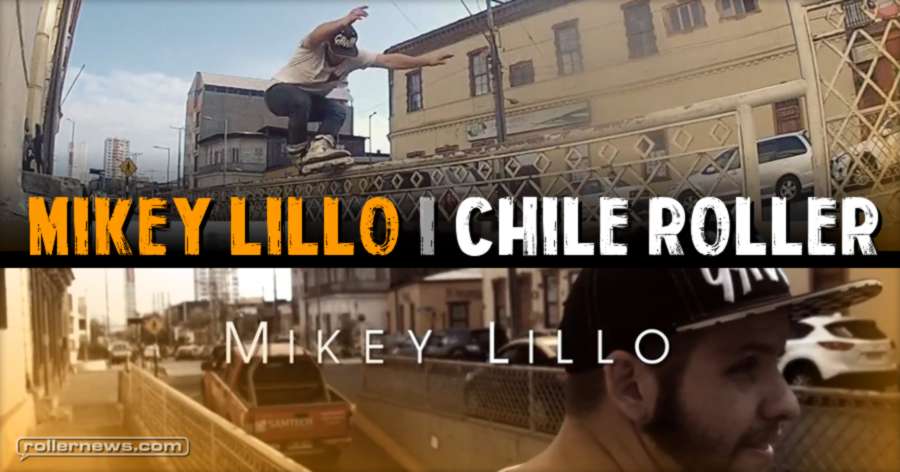 Mikey Lillo (Chile) - Street Section (2017) by Alexi Ledesma