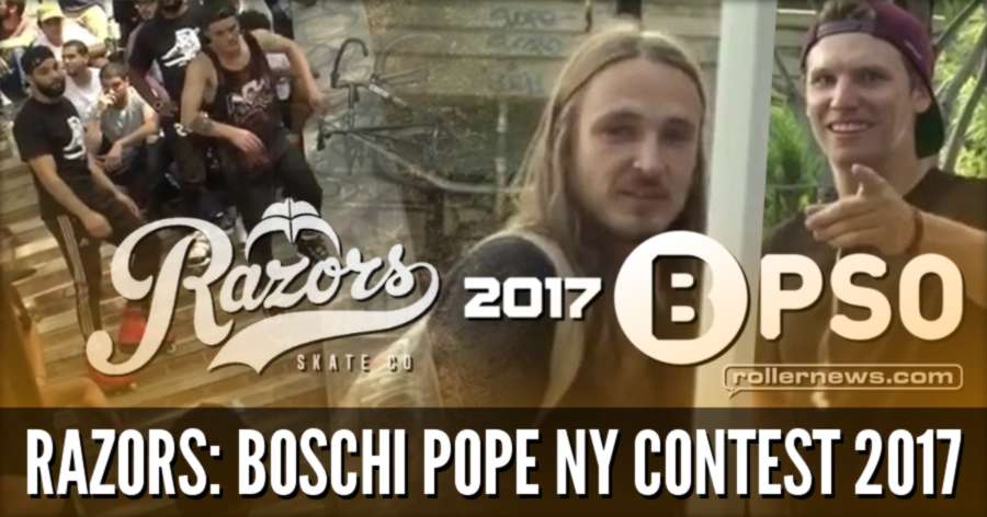 Razors: Boschi Pope NY Contest (2017) - Clips with Stefan Brandow, Brian Weis, Jon Fromm, Ryan Parker & Zack Waszkiewicz