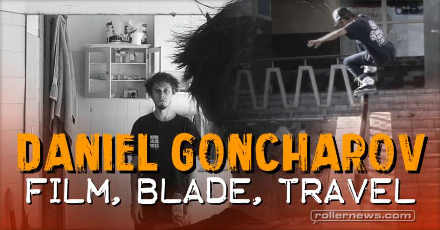 Daniel Goncharov (Russia) - Film, Blade, Travel (2017)