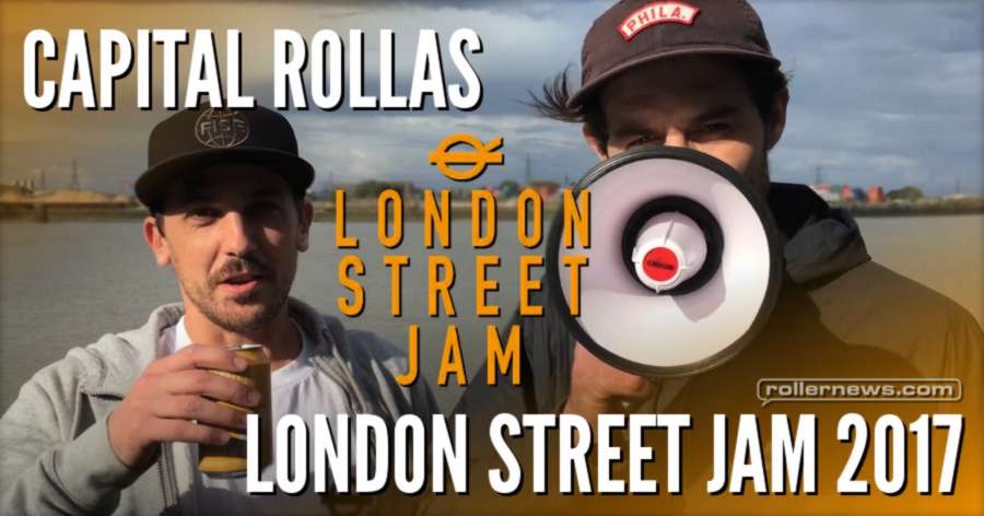 Capital Rollas, London Street Jam 2017 - Clips by Kenneth Owens + Results