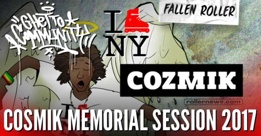 Cosmik Memorial Session 2017 - Ghetto Community x IRollNY Edit