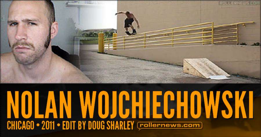 Nolan Wojchiechowski - Chicago (2011) Edit by Doug Sharley