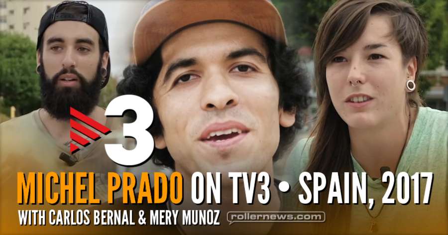 Michel Prado on TV3 Spain (2017) Interview + Skating. Also featuring Carlos Bernal & Mery Munoz