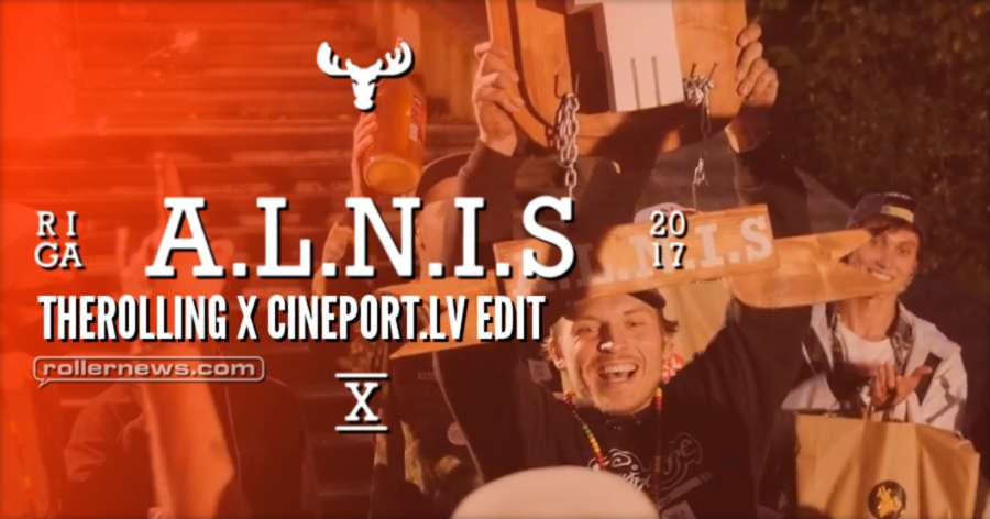 A.L.N.I.S 2017 - TheRolling x Cineport.lv Edit