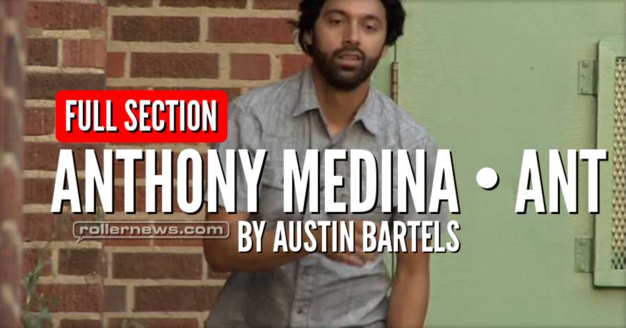 Anthony Medina - ANT (2017) by Austin Bartels - Full Section