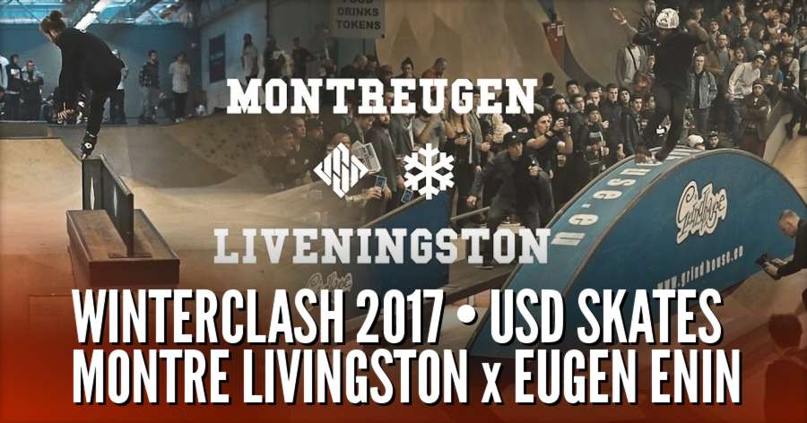 USD Skates @ Winterclash 2017 - Montre Livingston x Eugen Enin