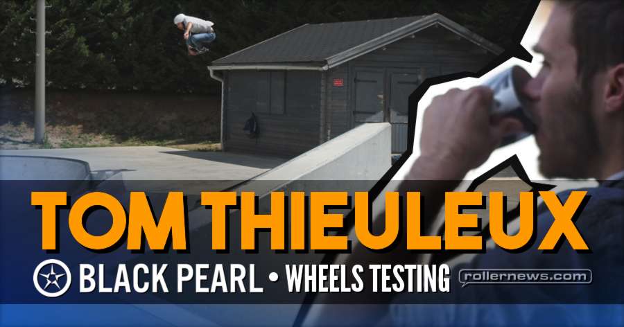 Tom Thieuleux - Waking Up, Testing Black Pearl Wheels (2017)