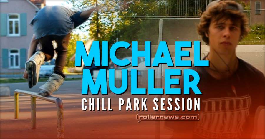 Michael Muller (Germany) - Chill Park Session (2017)