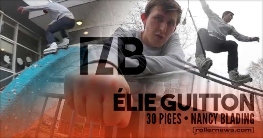 Elie Guitton (Nancy Blading, France) - 30 Piges (2017)