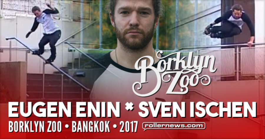 Borklyn Zoo - Bangkok (2017) with Eugen Enin & Sven Ischen