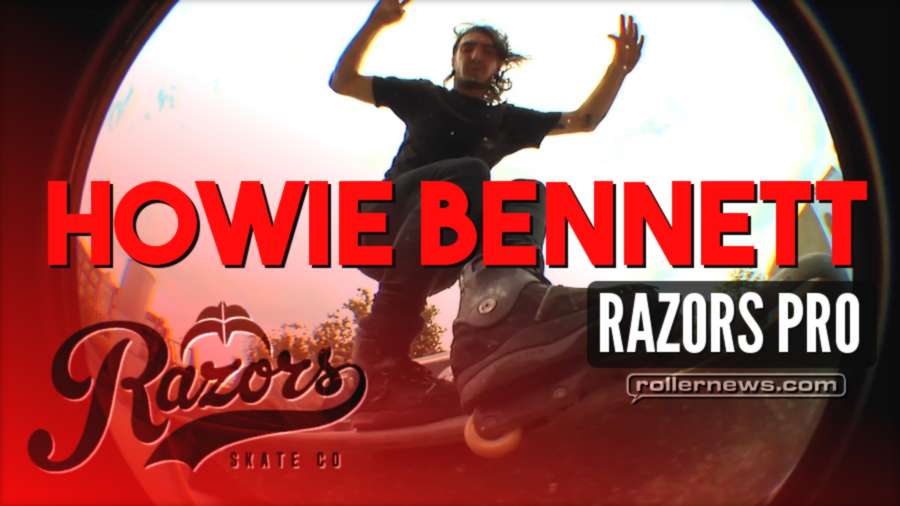 Howie Bennett // Razors Pro - Edit by Ian Walker