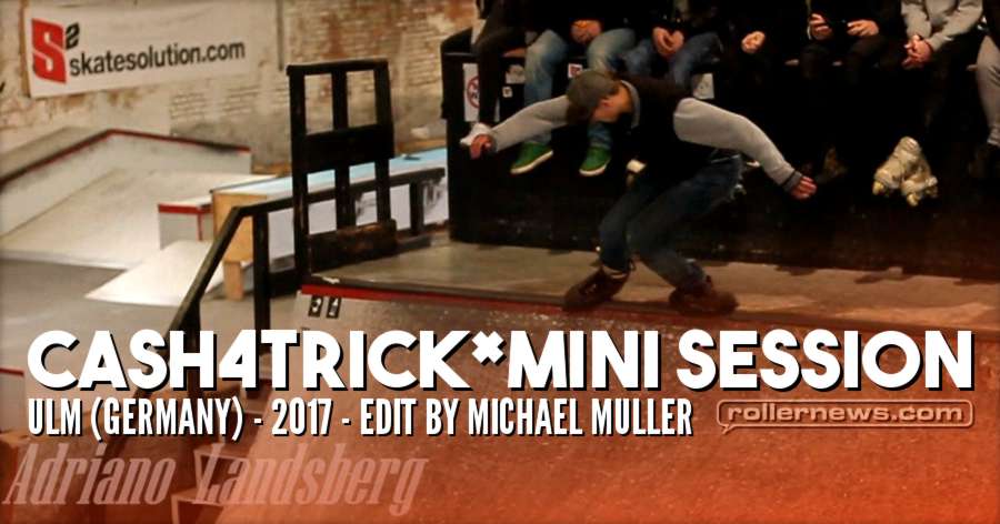 Cash4trick Mini Session - Ulm 2017 (Germany) - Edit by Michael Muller