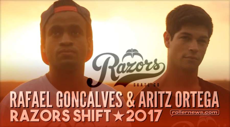 Razors Shift - Aritz Ortega and Rafael Goncalves (2017)