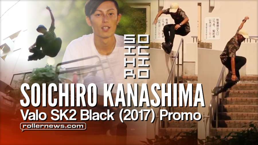 Soichiro Kanashima (Japan) - Valo SK2 Black (2017) Promo by Shintaro Nakayama