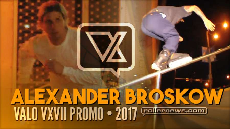 Alex Broskow - Alexander Who? (2017), Valo VxVII Promo by Adam Johnson