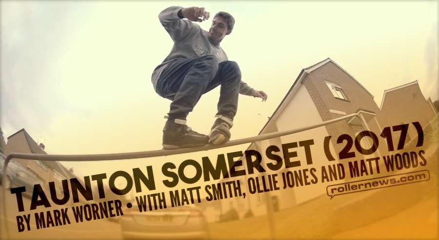 Taunton Somerset (UK, 2017) by Mark Worner, with Matt Smith, Ollie Jones and Matt Woods