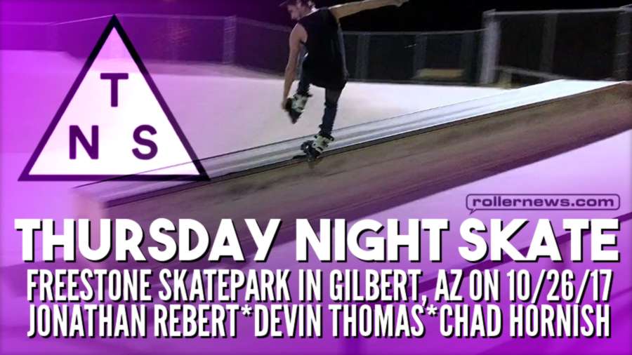 Thursday Night Skate Edit at Freestone Skatepark (Arizona, 2017) - Clips by Ryan Buchanan (Kn0 u W4nt 2)