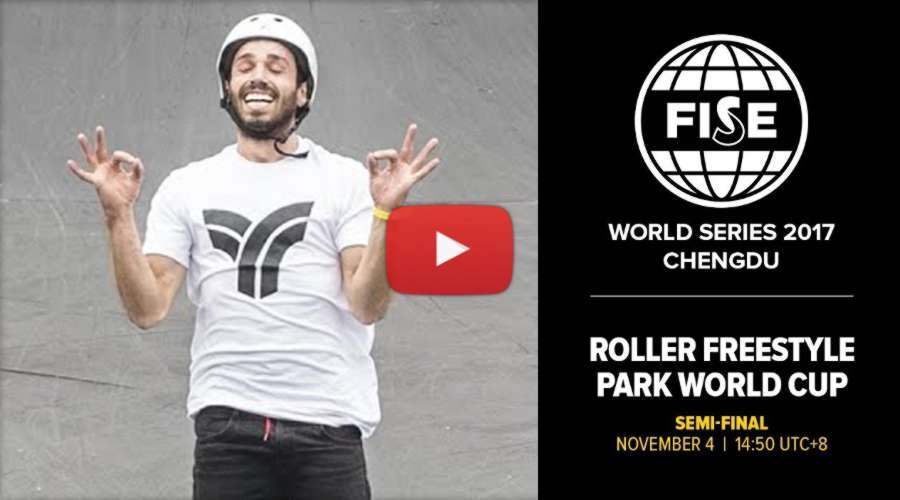 FISE Chengdu 2017 (China) - Roller Semi Finals - Livestream Replay & Results