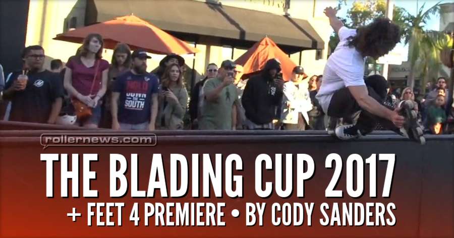 Bl8 Cup 2017 // Feet 4 Premiere (2017) - Report by Cody Sanders