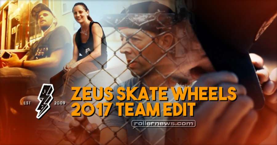 Zeus Skate Wheels - 2017 Team Edit - with Sam De Angelis, Becci Sotelo, Craig Parsons, Sam De Angelis, Kevin Lebron & Lari Dal Lago