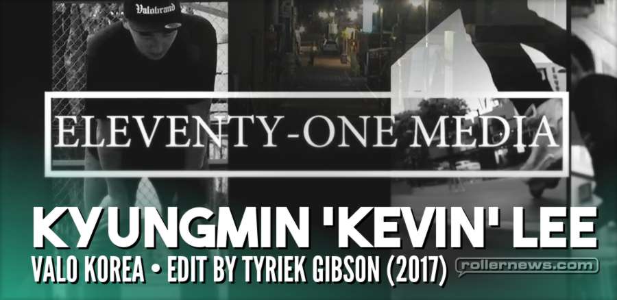 Kyungmin 'Kevin' Lee (Valo, Korea) - Edit by Tyriek Gibson (2017)