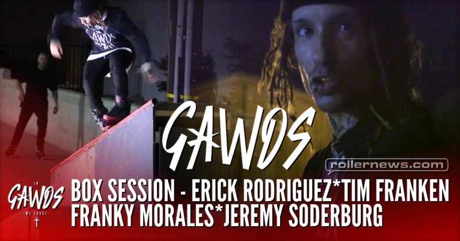 Gawds Box Session (2017) by Erick Rodriguez, with Franky Morales, Tim Franken & Jeremy Soderburg