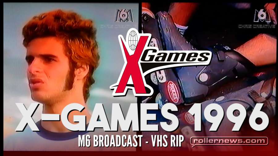 X-Games 1996 - VHS Rip, M6 French Broadcast - Interviews with Chris Edwards, Arlo Eisenberg, Rene Hulgreeen & more