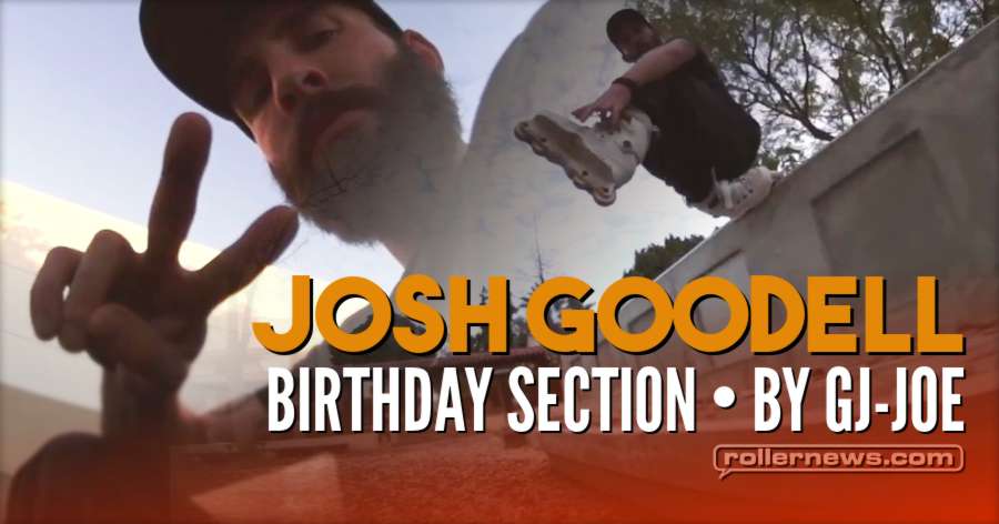 Josh Goodell - Shoes with Wheels, Birthday section. 32 years young! Edit by Joe Esquivel (GL-Joe)