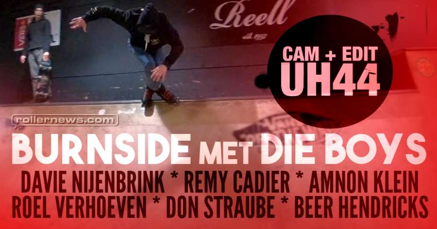 Burnside Met Die Boys (2017) by Remy Cadier (Burnside Session, Netherlands)