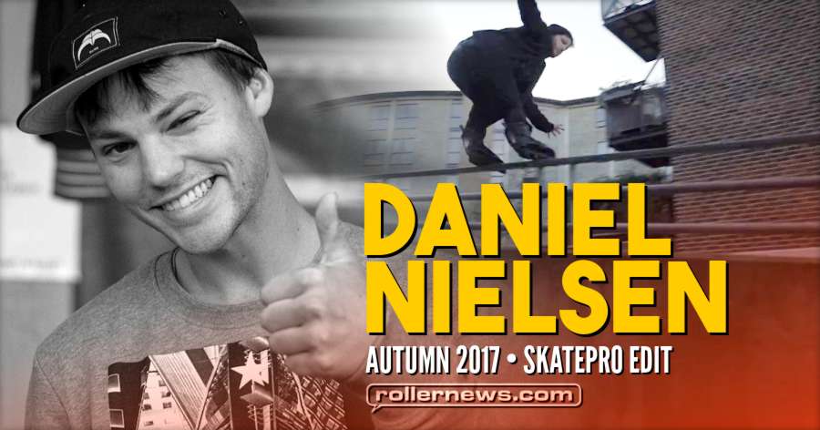 Daniel Nielsen (Denmark) - Autumn 2017, Skatepro Edit