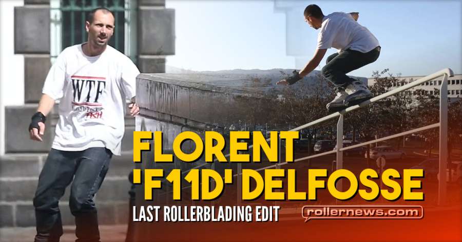 Florent 'f11d' Delfosse - 2014-2016 (Last Rollerblading Edit)