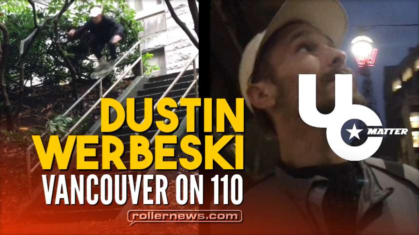 Undercover: Dustin Werbeski - Vancouver on 110 (Canada, 2017)