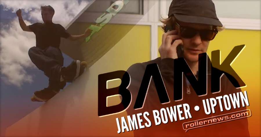 James Bower - Uptown (London, 2017) - Bank Edit