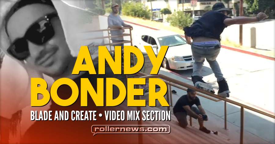 Andy Bonder - Blade And Create (2017) - Video Mix Section