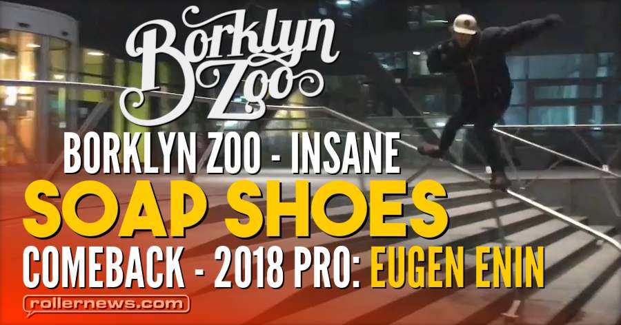 Insane Soap Shoes Comeback - 2018 Pro: Eugen Enin