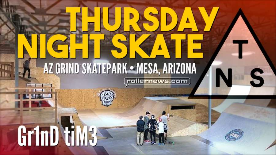 Thursday Night Skate (Mesa, AZ) - Grind Time (January 2018) by Ryan Buchanan