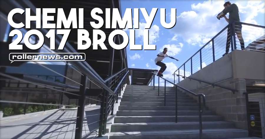 Chemi Simiyu - 2017 Rollerblade B-Roll