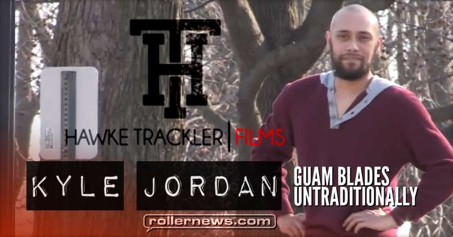 Kyle Jordan: Guam Blades Untraditionally (2018) by Hawke Trackler