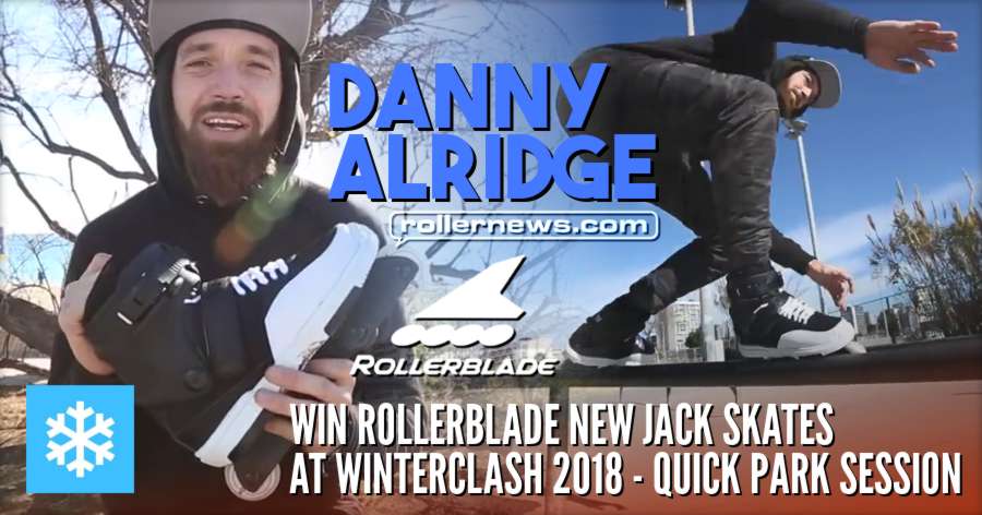 Danny Aldridge - Win Rollerblade New Jack Skates at Winterclash 2018 - Quick Park Session