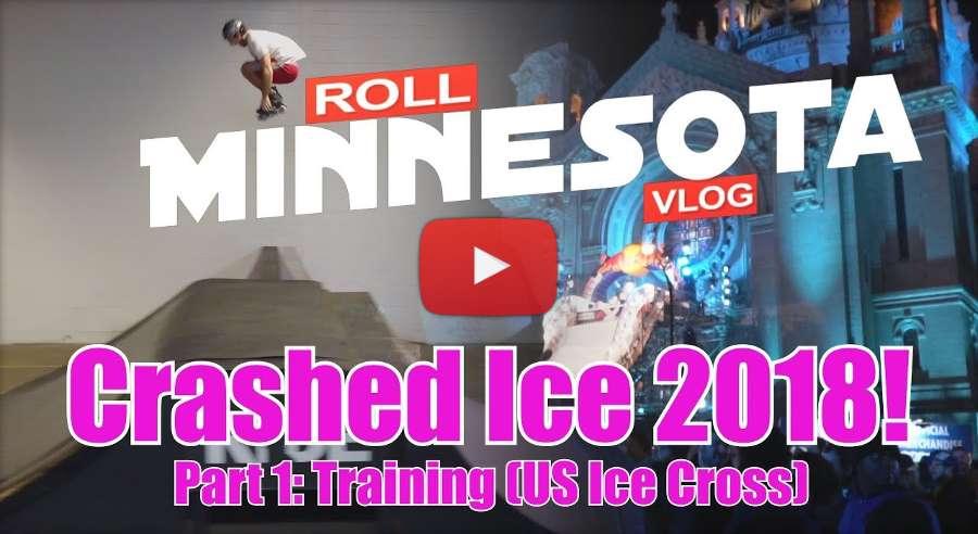 Red Bull Crashed Ice 2018 - Roll Minnesota Vlog