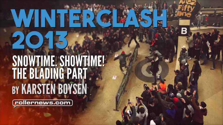 Winterclash 2013 - Snowtime. Showtime! The Blading Part, by Karsten Boysen