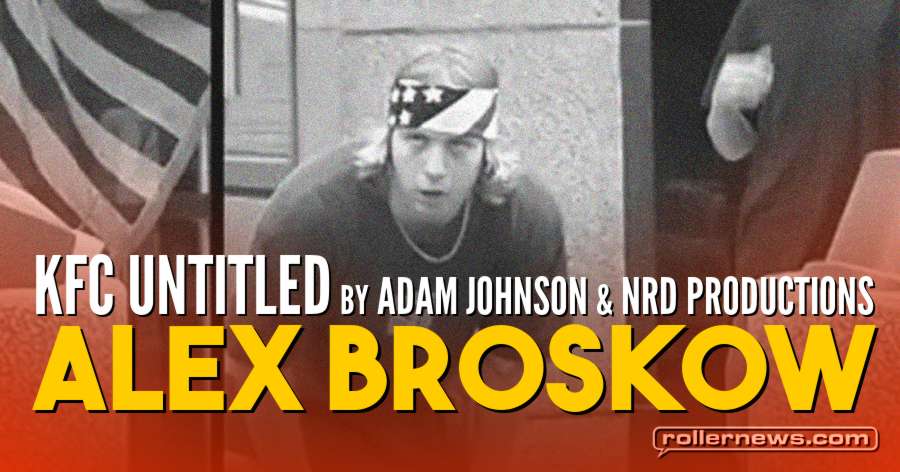 Alex Broskow - KFC Untitled (2002) by Adam Johnson & NRD Productions