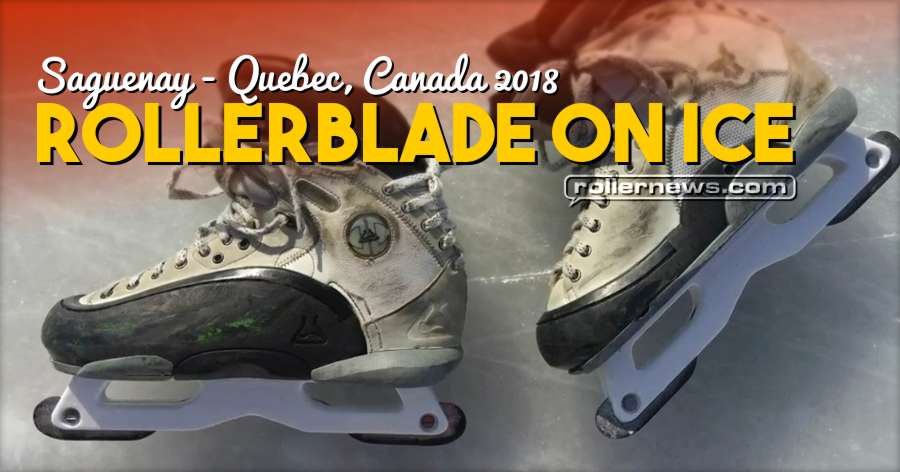 Rollerblade on ice in Saguenay (Quebec, Canada 2018)