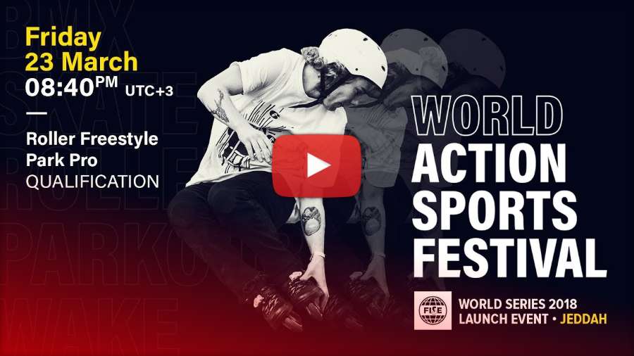 FISE World Series 2018 Launch Event in Jeddah (Saudi Arabia) - Roller Freestyle Park Pro Qualification