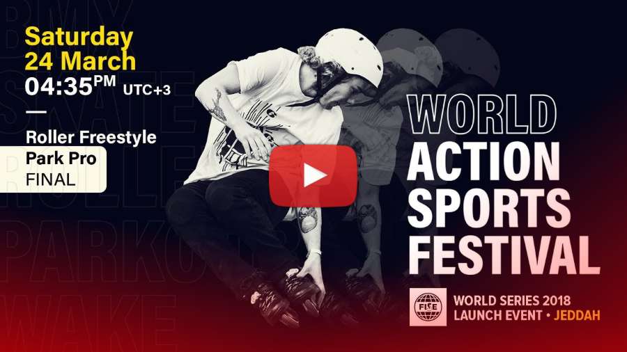 FISE World Series 2018 Launch Event in Jeddah (Saudi Arabia) - Roller Freestyle Park Pro Finals