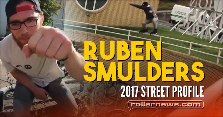 Ruben Smulders - 2017 Street Profile