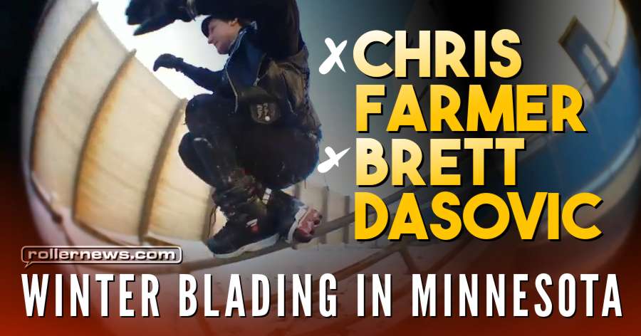 Chris Farmer & Brett Dasovic - The Cellphone Sessions - Winter Blading in Minnesota - March 2018