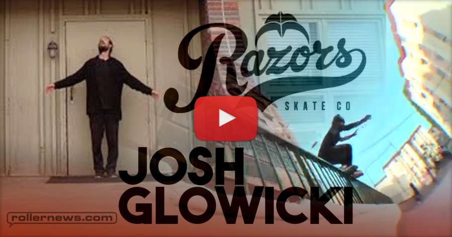 Josh Glowicki // Razors 2018