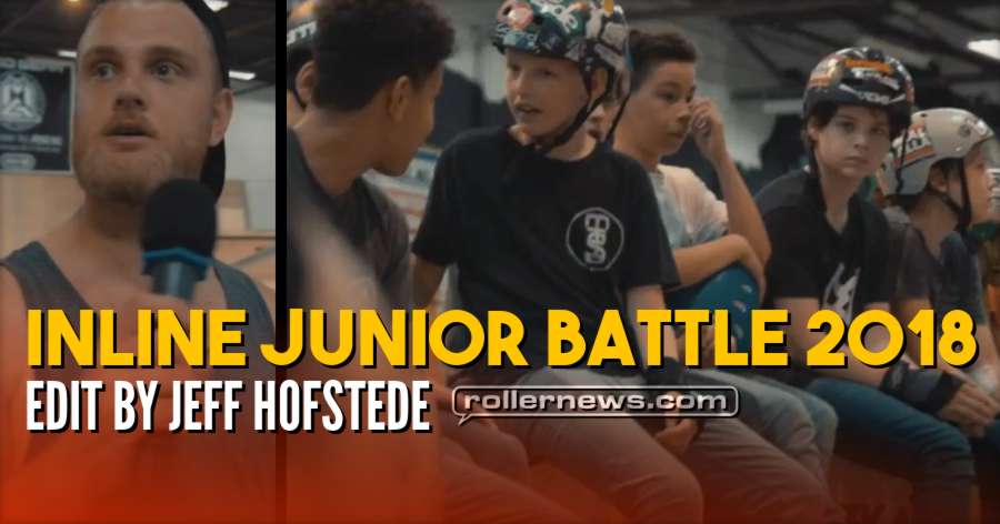 Inline Junior Battle 2018 (Skateland Rotterdam) - Edit by Jeff Hofstede